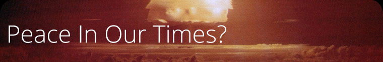 Peace In Our Times?