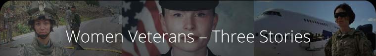 Women Veterans – Three Stories