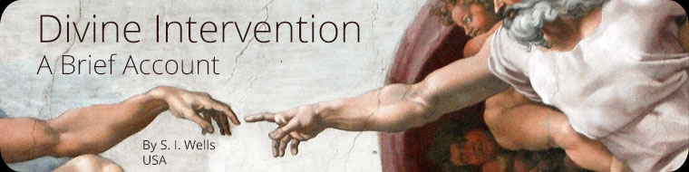 Divine Intervention - A Brief Account