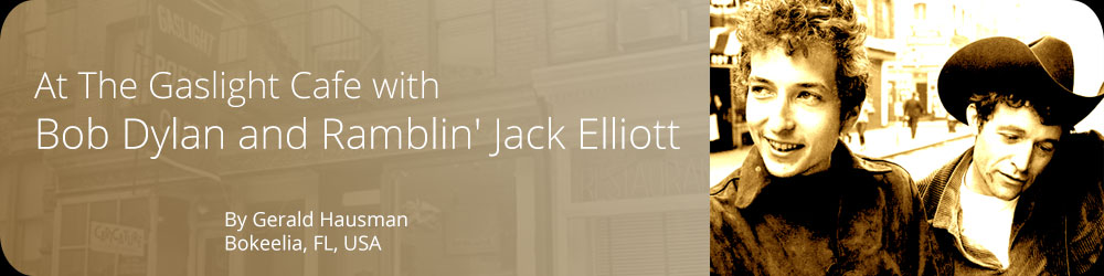 At The Gaslight Cafe with Bob Dylan and Ramblin' Jack Elliott