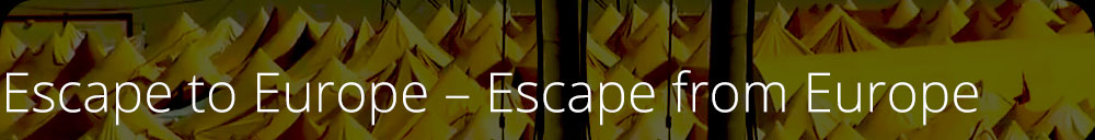 Escape to Europe – Escape from Europe