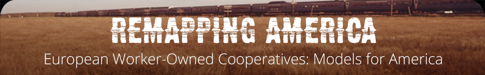 European Worker-Owned Cooperatives: Models for America